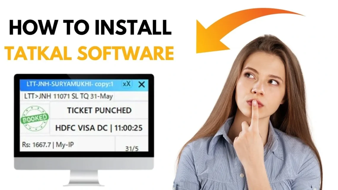 Tatkal Software Kya Hai?